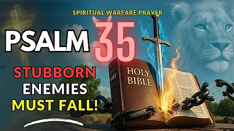 Psalm 35 Midnight Warfare Prayer Against Stubborn Enemies | Deliverance, Fire & Divine Judgment!