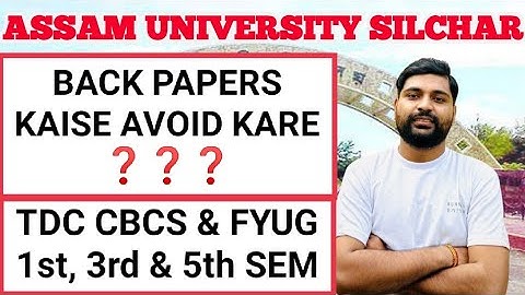 How to avoid Back papers of TDC CBCS & FYUG || Assam University || 1st 3rd 5th SEM || Pranoy Roy