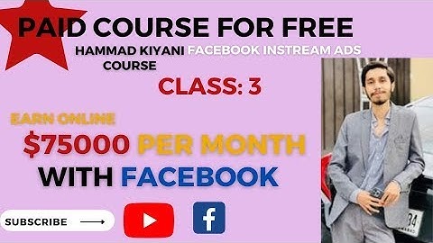 $75000 with Facebook Pages | Hammad Kiyani Course Class 3 | Instream Ads | Earn Money On FB