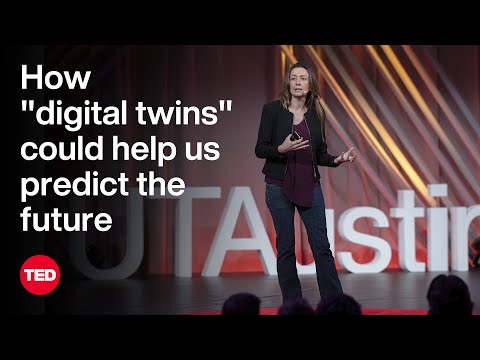 How “Digital Twins” Could Help Us Predict the Future | Karen Willcox | TED