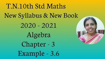 T.N. 10th Std Maths  Example - 3.6 | Algebra.