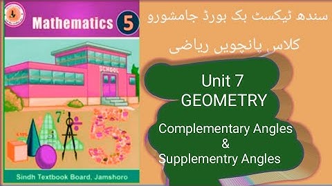 Class Five Mathematics Sindh Text Book Board "Unit 7" "GEOMETRY" Supplementry & Complementry angles