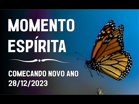 Momento Espírita - Começando Novo Ano