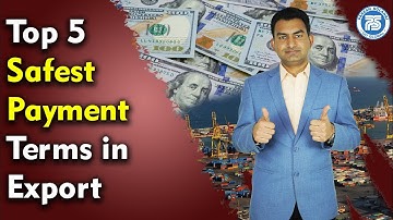 Top 5 Safest Payment term in Export Business, How to get Advance payment in Export by Paresh Solanki