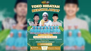 LIVE TOKO HIDAYAH BERSHOLAWAT BERSAMA GUS AMRULLAH UST. FANDY IRAONE \u0026 UST DANUARTA