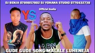 GUDE GUDE SONG 2025 MPYA Audio Prd yohana studio 0776632738