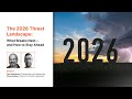 The 2026 Threat Landscape: What Breaks Next and How to Stay Ahead