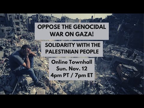 Oppose the Genocidal War on Gaza! Solidarity with the Palestinian People