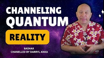 Bashar Channeling 2024 -  Darryl Anka Shares Insights on the Future of Channeling and Quantum Reali