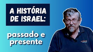 A história de Israel: passado e presente.