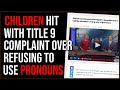 Children Hit With Title 9 Complaint For MISGENDERING Student