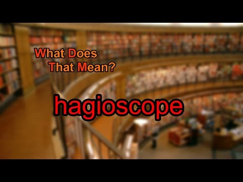 تصویری: Hagioscope به چه معناست؟