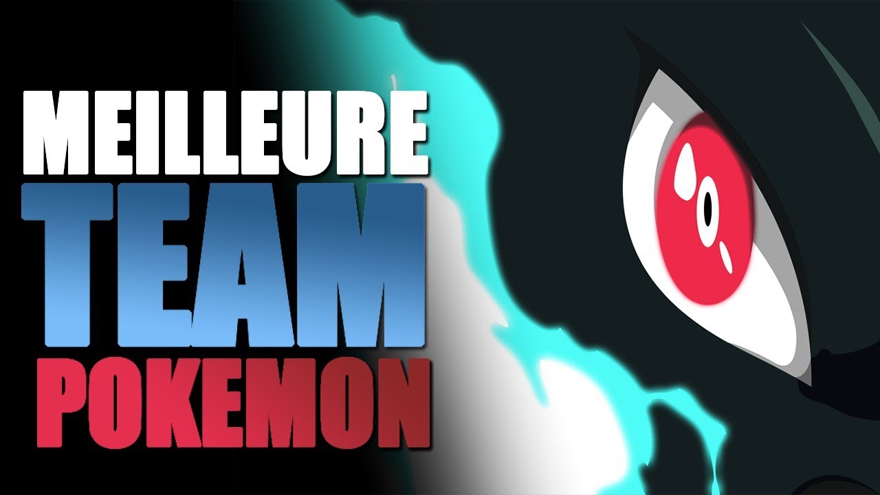 LA MEILLEURE TEAM POKÉMON YouTube
