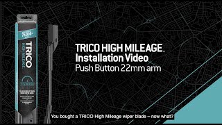 TRICO High Mileage Installation Video Push Button 22mm arm (CC)
