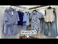 💞MANGO WOMEN’S NEW🌷SUMMER COLLECTION MAY 2024 / NEW IN MANGO HAUL 2024🍁