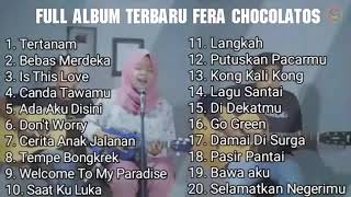 Full album fera chocolatus terbaru