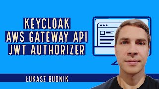 Keycloak: AWS API Gateway JWT Authorizer