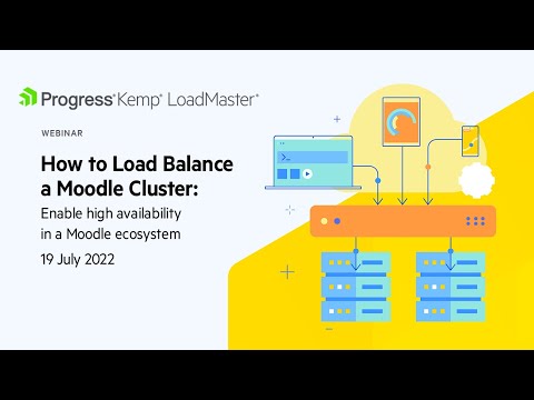 How to Load Balance a Moodle Cluster: Enable high availability and app security
