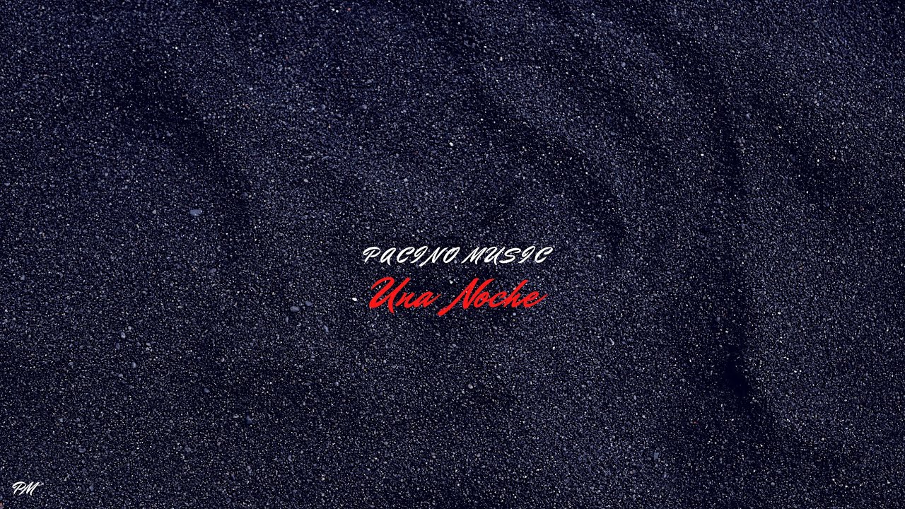 Watch Una noche - Pacino music ☆ (video lyric) on YouTube Watch Una noche - Pacino music ☆ (video lyric) on YouTube