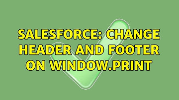 Salesforce: Change header and footer on window.print