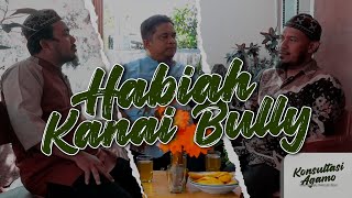 Konsultasi Agamo - Habiah Kanai Bully