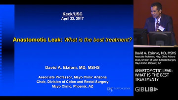 Anastomotic Leak: What is the Best Treatment by David A. Etzioni, MD | Preview