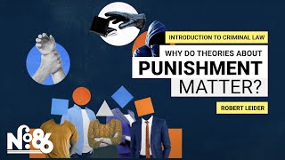 Why Do Theories about Punishment Matter?