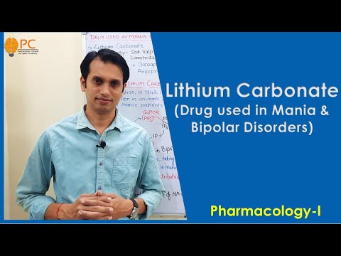 Drug Used in Mania and Bipolar Disorders: Lithium Carbonate Pharmacology