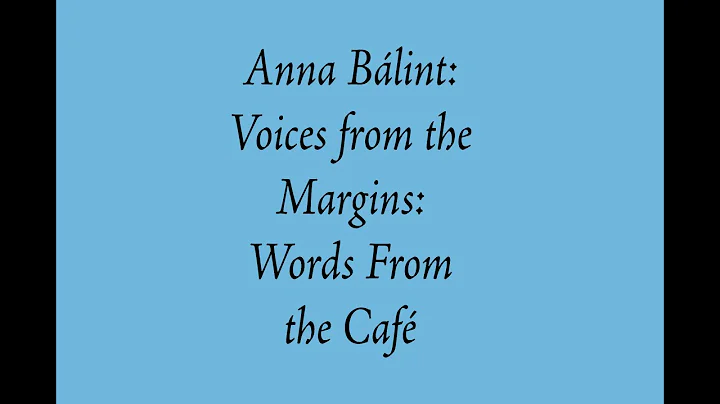 Anna Balint: Voices From The Margins