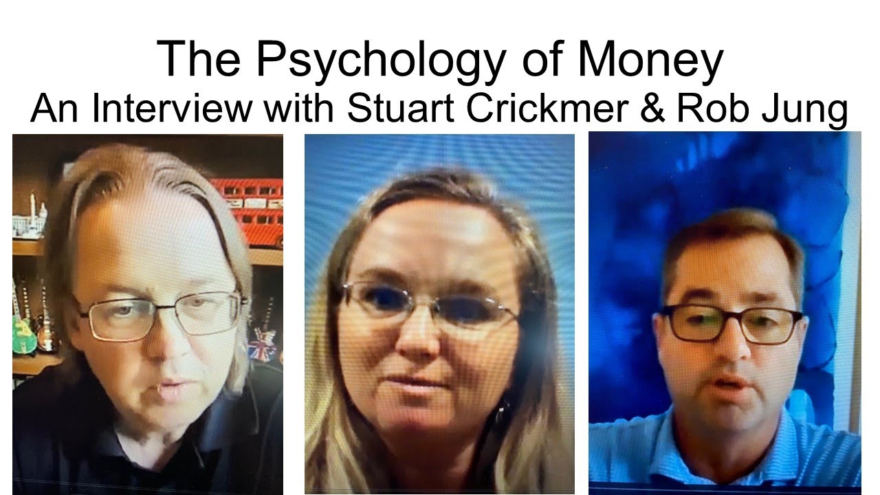 The Psychology of Money: An Interview with Stuart Crickmer & Rob Jung