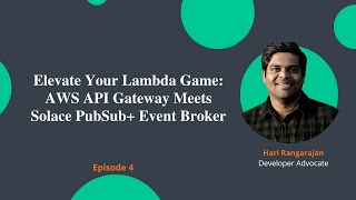 Elevate Your Lambda Game Aws Api Gateway Meets Solace Pubsub Event Broker
