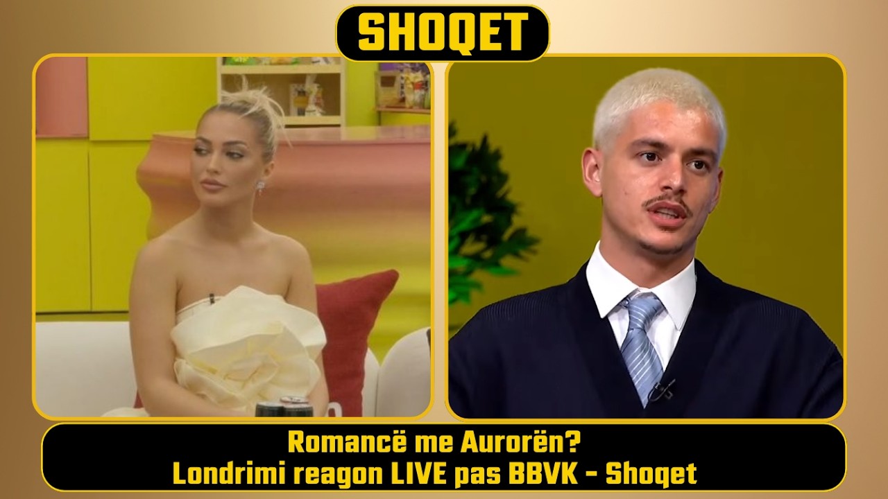 Romancë me Aurorën? Londrimi reagon LIVE pas BBVK – Shoqet