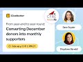 [Webinar] From year-end to year-round: Converting December donors into monthly supporters