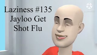 Jayloo Get Shot Flu (LAZINESS)