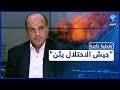 عادل الحامدي: الانسحاب المفاجئ للاحتلال من الشمال يكشف زيف الأهداف التي وضعها