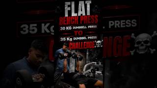 Flat Bench Press Heavy Challenge 🔥| 30KG TO 35KG ☠️| #bodybuilding #motivation #youtube #shorts