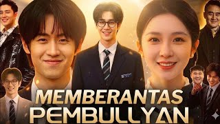 Memberantas Pembullyan Drama China