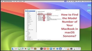 How to Find the Model Number of Your MacBook in macOS Sonoma?