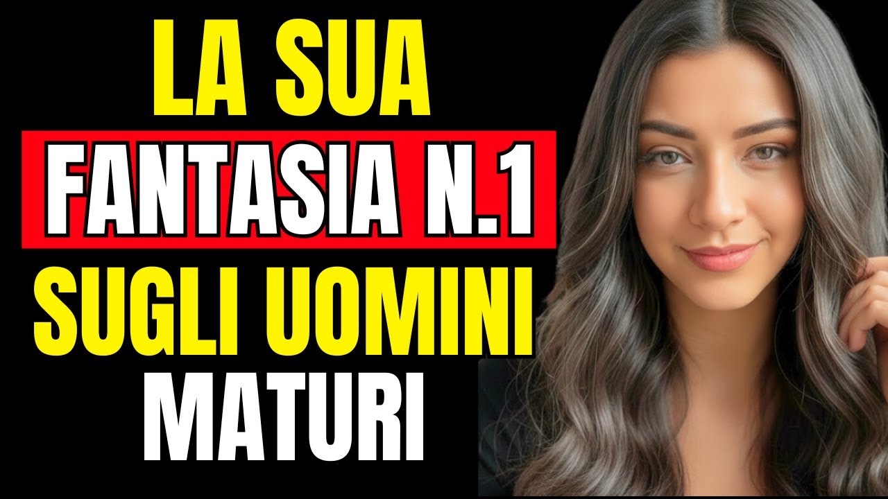La Fantasia N.1 che le Donne Hanno sugli Uomini Sopra i 50 Anni (È Imbarazzante)