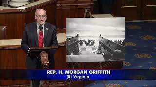 Rep. Griffith on House Floor to Honor D-Day Heroes, National D-Day Memorial + Lucille Hoback Boggess