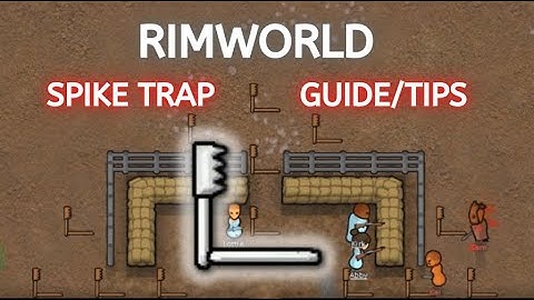 How to Use Spike Traps in RimWorld || Spike Trap Guide/Tips