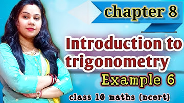 Example 6 | ch 8 | introduction to trigonometry | class 10 maths | Ncert