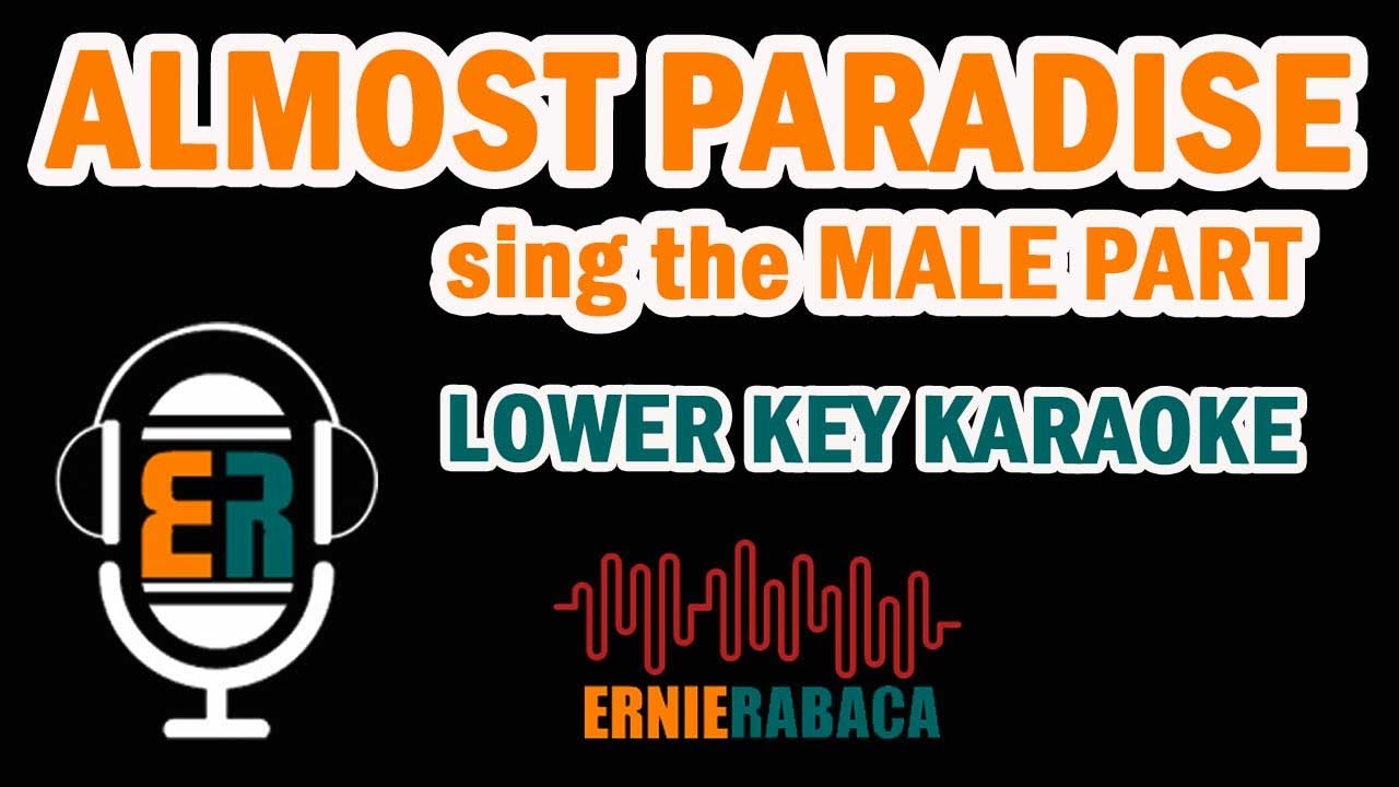 Almost Paradise (Sing the MALE PART)   LOWER KEY