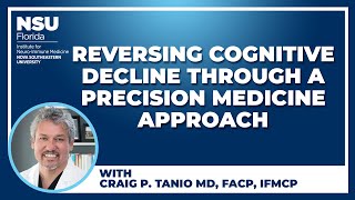 Reversing Cognitive Decline Through a Precision Medicine Approach