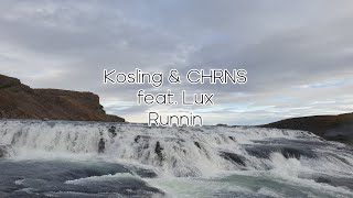 [한국어 가사 해석 / Lyrics in Korean] Kosling & CHRNS feat. Lux - Runnin