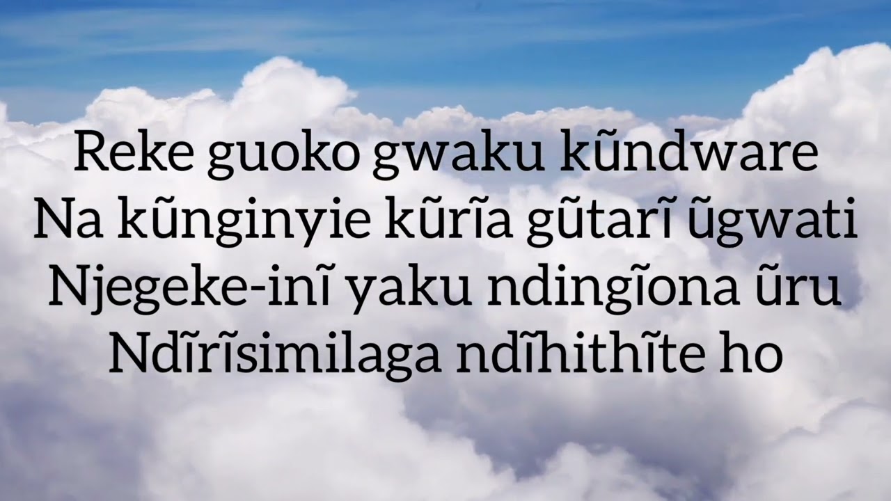 Naomi Karanja  Reke guoko gwaku kundware Lyrics