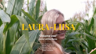 Laura-Liisa - Oskame veel (Lenny LaVida Remix)
