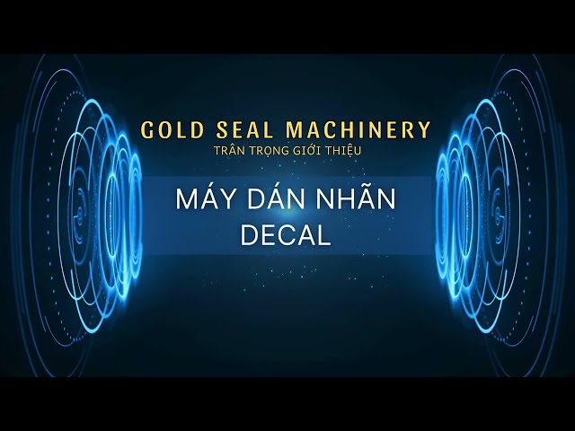 🌈MÁY DÁN NHÃN DECAL TỐC ĐỘ CAO - High speed decal Labeling Machine - GOLD SEAL MACHINERY 0938024009
