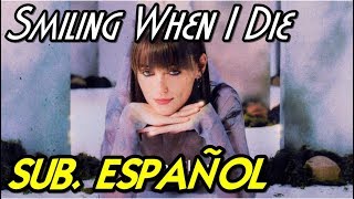 Sasha Sloan - Smiling When I Die sub español