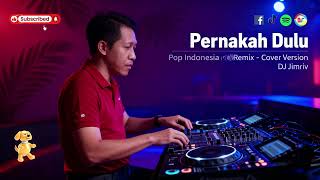 Pernakah Dulu | Pop Indonesia Remix | Cover Version - Dj Jimriv